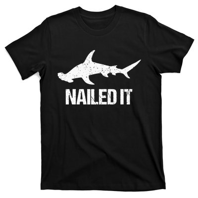 Nailed It Hammerhead Shark Tee Funny Shark T-Shirt