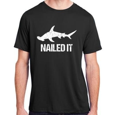 Nailed It Hammerhead Shark Tee Funny Shark Adult ChromaSoft Performance T-Shirt