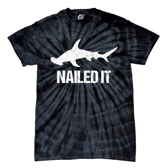 Nailed It Hammerhead Shark Tee Funny Shark Tie-Dye T-Shirt