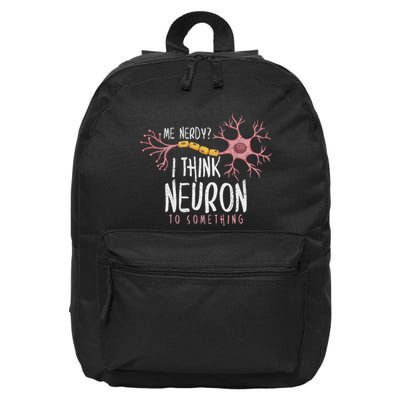 Neuroscience I Hink Neuron O Something Nerve 16 in Basic Backpack