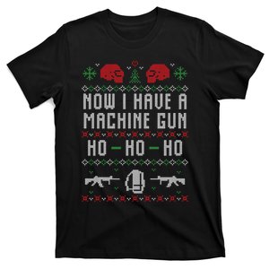 Now I Have A Machine Gun Ugly Christmas T-Shirt