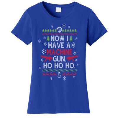 Now I Have A Machine Gun Ho Ho Ho Funny Christmas Movie Cute Gift Women's T-Shirt