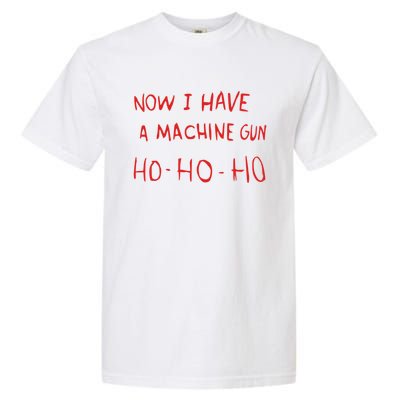 Now I Have A Machine Gun Classic Garment-Dyed Heavyweight T-Shirt