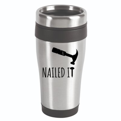 Nailed It Hammer And Nail Woodworking Carpentry 16oz Travel Tumbler