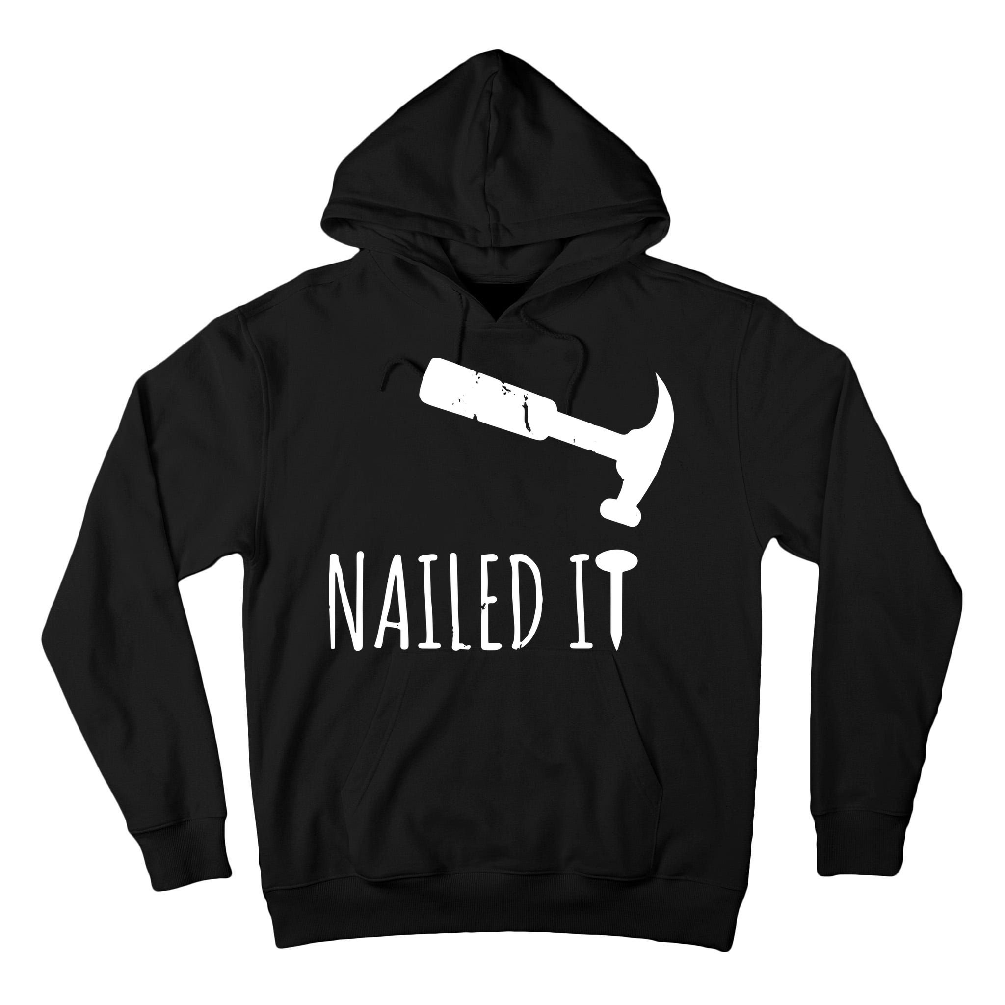 Nailed It Hammer And Nail Woodworking Carpentry Tall Hoodie