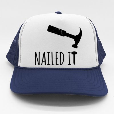 Nailed It Hammer And Nail Woodworking Carpentry Trucker Hat