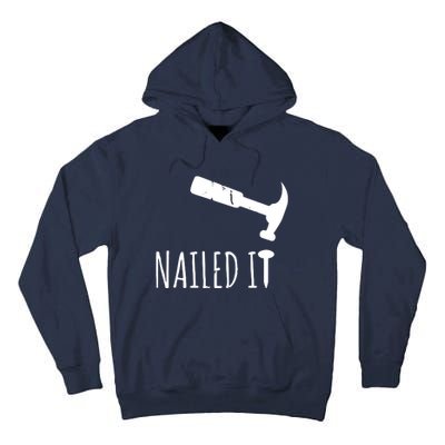 Nailed It Hammer And Nail Woodworking Carpentry Tall Hoodie