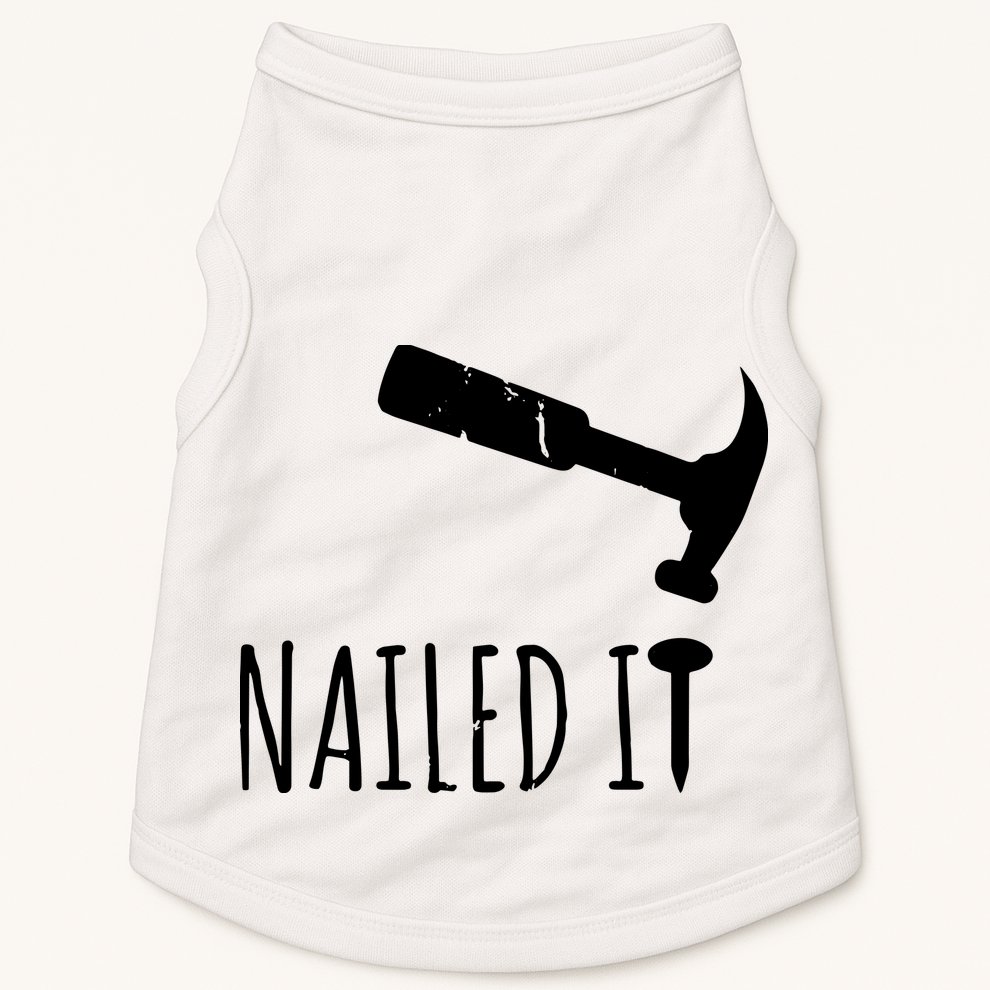 Nailed It Hammer And Nail Woodworking Carpentry Doggie Tank