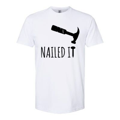 Nailed It Hammer And Nail Woodworking Carpentry Softstyle® CVC T-Shirt