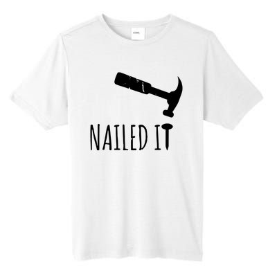 Nailed It Hammer And Nail Woodworking Carpentry Tall Fusion ChromaSoft Performance T-Shirt