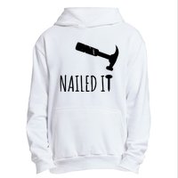 Nailed It Hammer And Nail Woodworking Carpentry Urban Pullover Hoodie