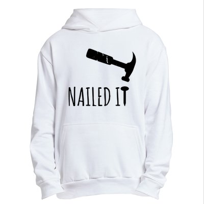 Nailed It Hammer And Nail Woodworking Carpentry Urban Pullover Hoodie