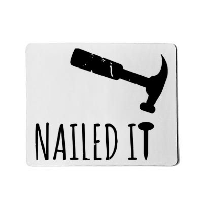 Nailed It Hammer And Nail Woodworking Carpentry Mousepad