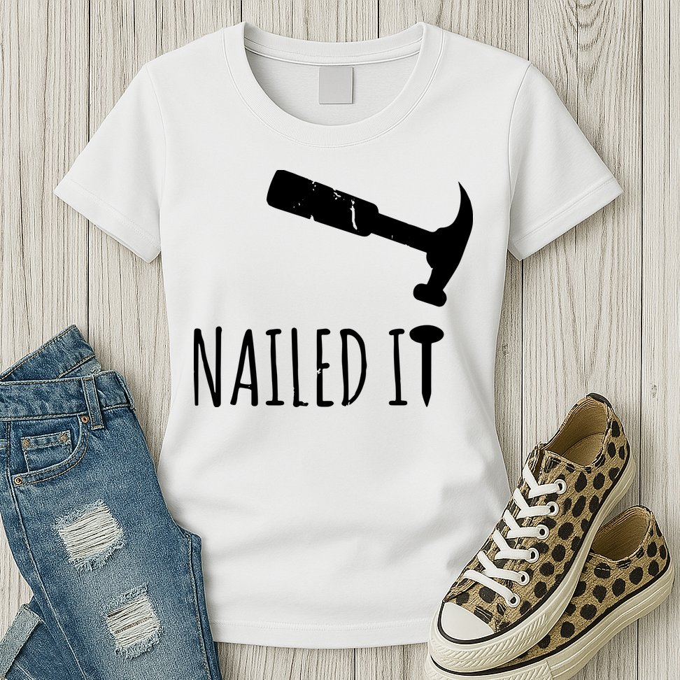 Nailed It Hammer And Nail Woodworking Carpentry Womens T-Shirt