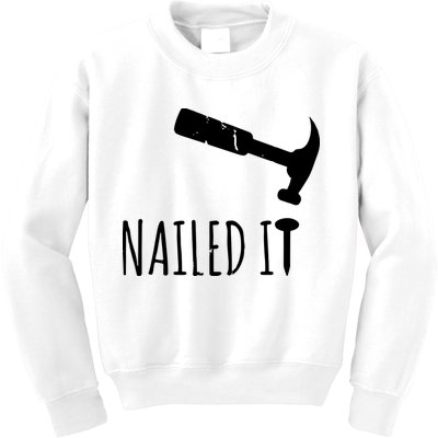 Nailed It Hammer And Nail Woodworking Carpentry Kids Sweatshirt