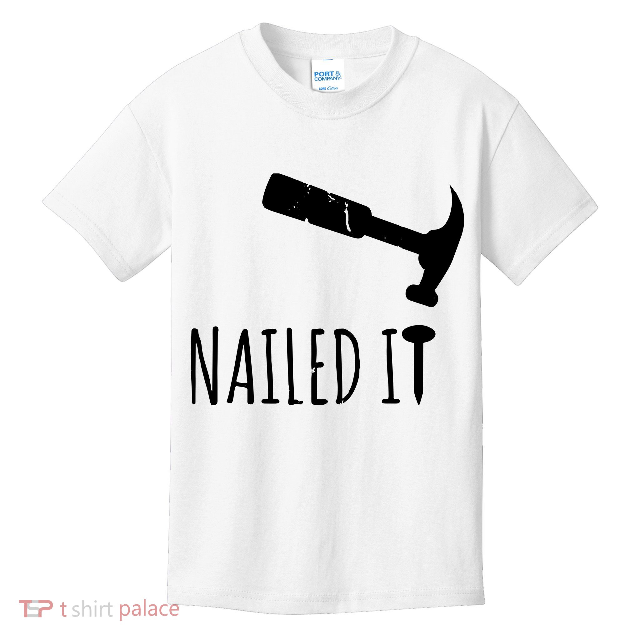Nailed It Hammer And Nail Woodworking Carpentry Kids T-Shirt
