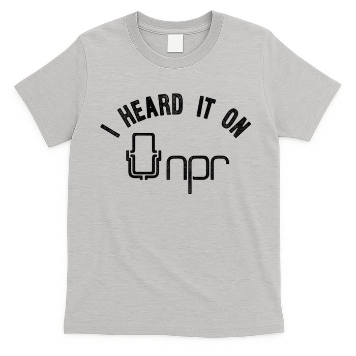 NPR I Heard It On NPR T-Shirt