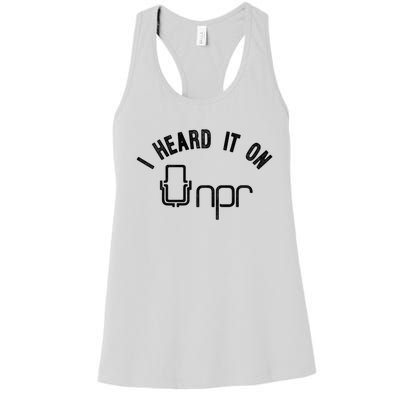 NPR I Heard It On NPR Women's Racerback Tank