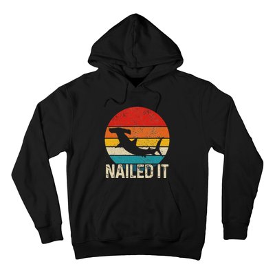 Nailed It Hammerhead Shark Vintage Funny Fishing Gift Hoodie