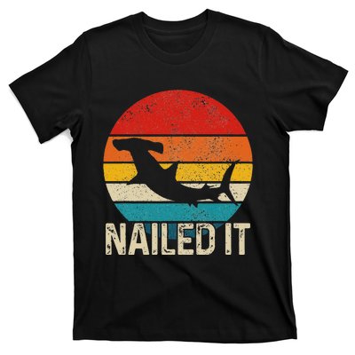 Nailed It Hammerhead Shark Vintage Funny Fishing Gift T-Shirt