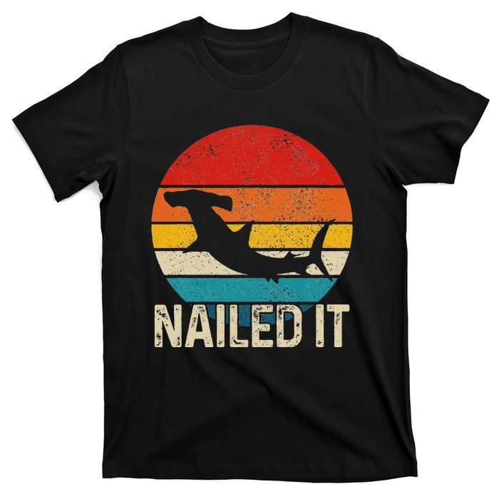 Nailed It Hammerhead Shark Vintage Funny Fishing Gift T-Shirt