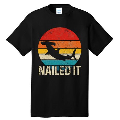 Nailed It Hammerhead Shark Vintage Funny Fishing Gift Tall T-Shirt