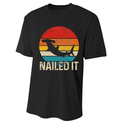 Nailed It Hammerhead Shark Vintage Funny Fishing Gift Performance Sprint T-Shirt