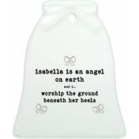 Nostalgia Isabella Is An Angel On Earth Ceramic Bell Ornament