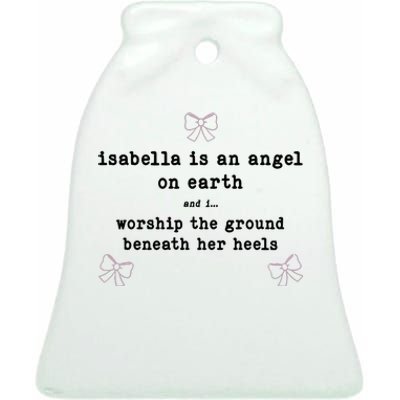 Nostalgia Isabella Is An Angel On Earth Ceramic Bell Ornament