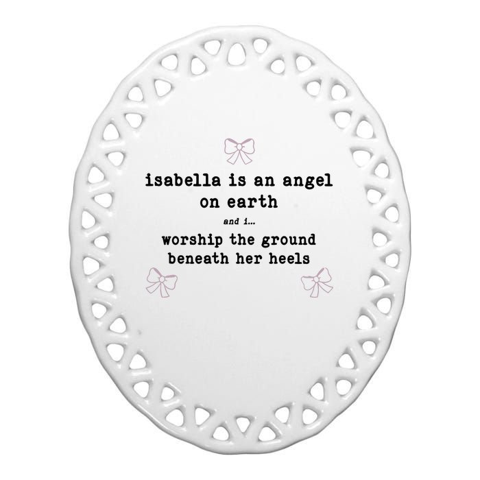 Nostalgia Isabella Is An Angel On Earth Ceramic Oval Ornament