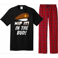 Nip It In The Bud Funny Pajama Set