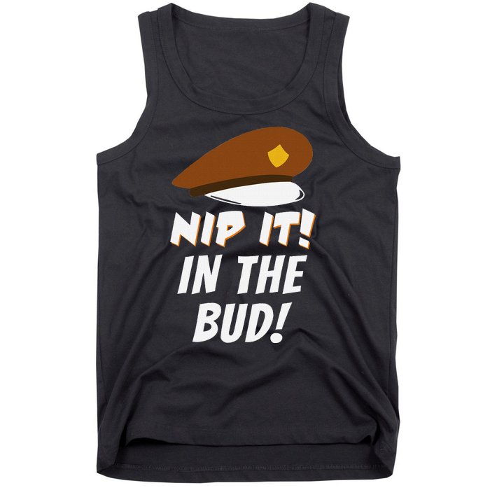 Nip It In The Bud Funny Tank Top