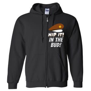 Nip It In The Bud Funny Full Zip Hoodie