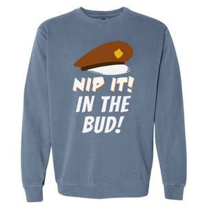 Nip It In The Bud Funny Garment-Dyed Sweatshirt