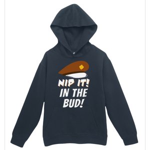 Nip It In The Bud Funny Urban Pullover Hoodie