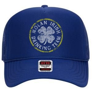 Nolan Irish Ing Team Family Surname St Patricks Gift High Crown Mesh Back Trucker Hat