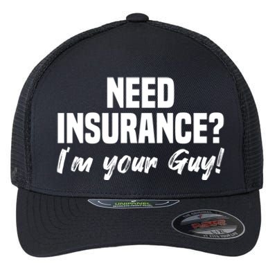 Need Insurance I'm Your Guy Insurance Broker Insurance Agent Meaningful Gift Flexfit Unipanel Trucker Cap