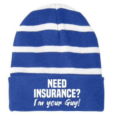 Need Insurance I'm Your Guy Insurance Broker Insurance Agent Meaningful Gift Striped Beanie with Solid Band