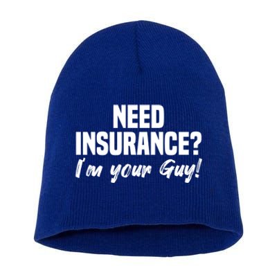 Need Insurance I'm Your Guy Insurance Broker Insurance Agent Meaningful Gift Short Acrylic Beanie