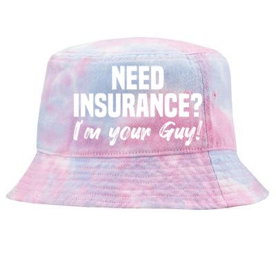 Need Insurance I'm Your Guy Insurance Broker Insurance Agent Meaningful Gift Tie-Dyed Bucket Hat