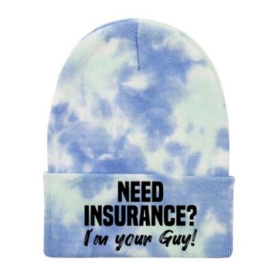 Need Insurance I'm Your Guy Insurance Broker Insurance Agent Meaningful Gift Tie Dye 12in Knit Beanie