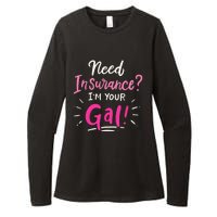 Need Insurance Im Your Gal Insurance Agent Womens CVC Long Sleeve Shirt