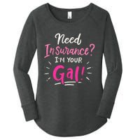 Need Insurance Im Your Gal Insurance Agent Women's Perfect Tri Tunic Long Sleeve Shirt