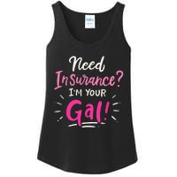 Need Insurance Im Your Gal Insurance Agent Ladies Essential Tank