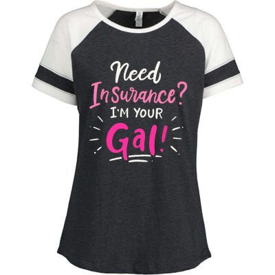 Need Insurance Im Your Gal Insurance Agent Enza Ladies Jersey Colorblock Tee