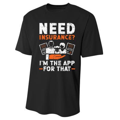 Need Insurance I'm The App For That Insurance Sales Agent Performance Sprint T-Shirt