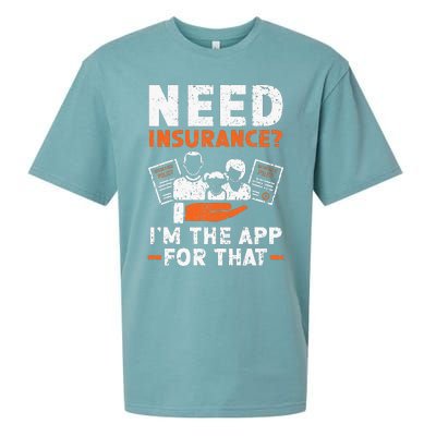 Need Insurance I'm The App For That Insurance Sales Agent Sueded Cloud Jersey T-Shirt