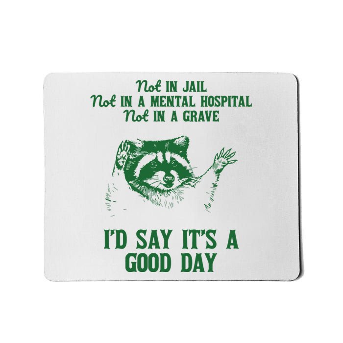 Not In Jail Good Day Retro Mousepad