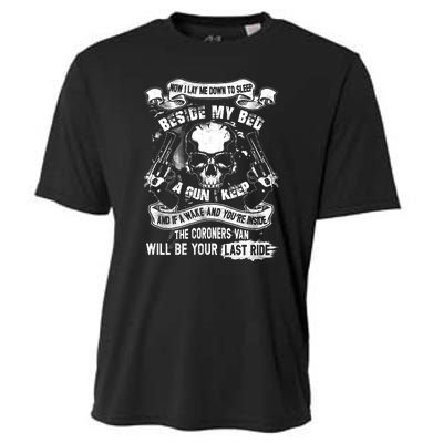 Now I Lay Me Down To Sleep Beside My Bed A Gun I Keep And If I Wake And You’re I Cooling Performance Crew T-Shirt