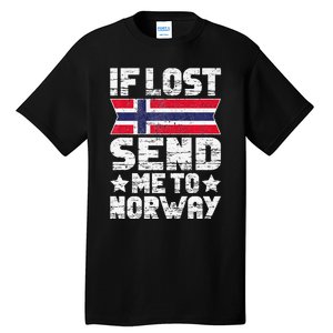 Norwegian If Lost Send Me To Norway  Tall T-Shirt